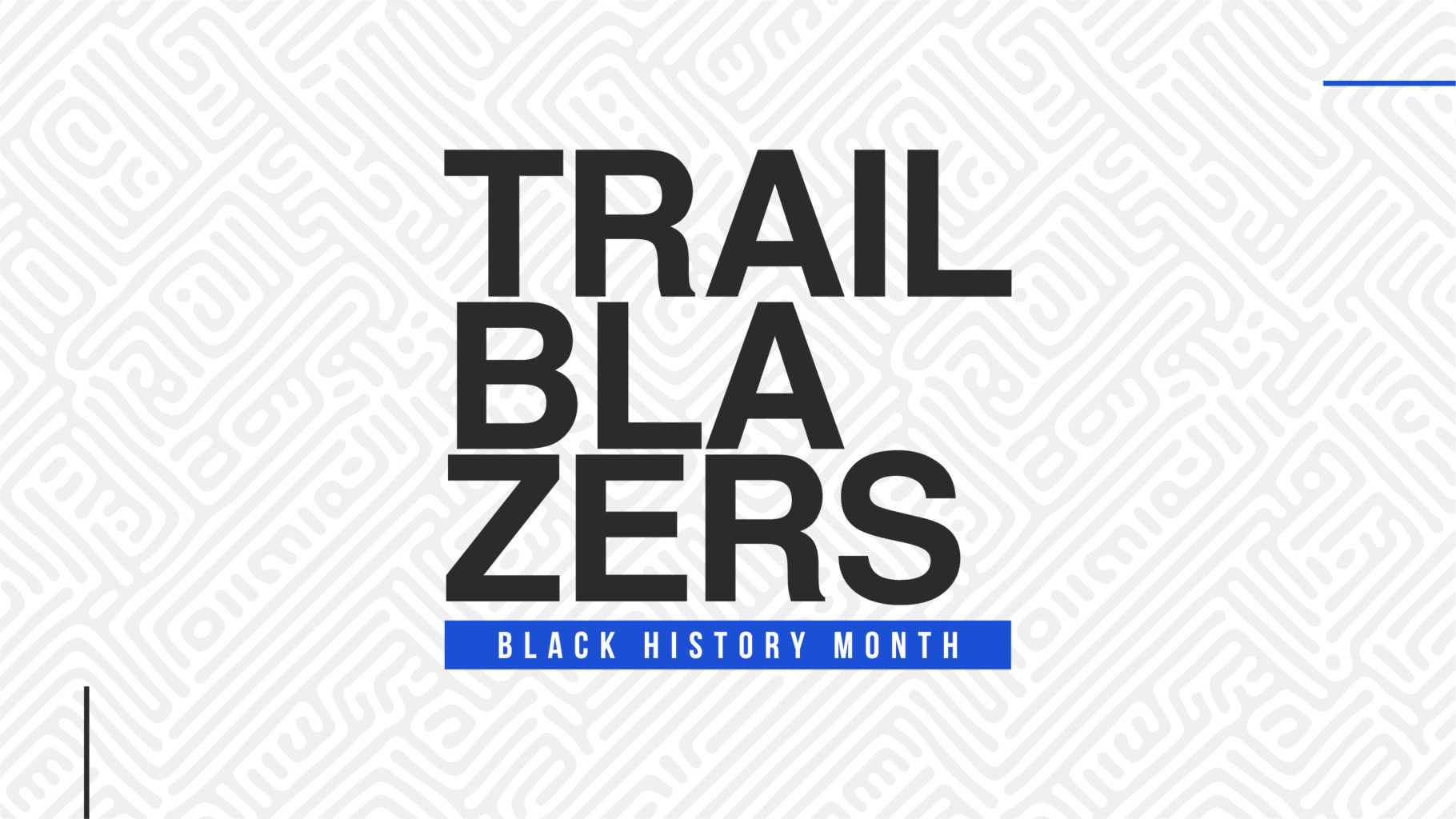 Black History Month: Trailblazers